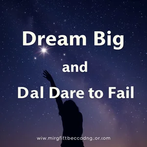 Động Lực Học Tiếng Anh Dream Big and Dare to Fail: Bí Quyết Thành Công
