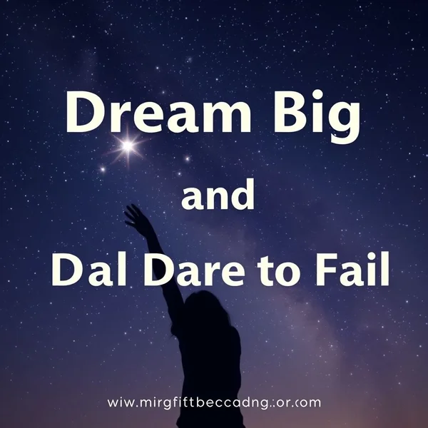 Dream big and dare to fail quote for English learners
